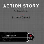 Action Story The Primal Genre, Shawn Coyne