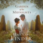 Garden of the Midnights, Hannah Linder