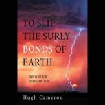 To Slip the Surly Bonds of Earth, Hugh Cameron