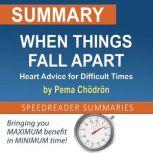 Summary of When Things Fall Apart He..., SpeedReader Summaries
