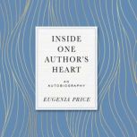 Inside One Authors Heart, Eugenia Price