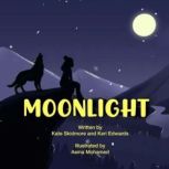 Moonlight  Wisdom From The Moon, Kate Skidmore