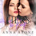 Hers to Keep, Anna Stone