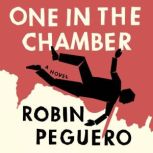 One In The Chamber, Robin Peguero