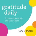 Gratitude Daily, Nataly Kogan