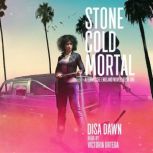 Stone Cold Mortal, Disa Dawn