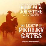 The Legend of Perley Gates, William W. Johnstone
