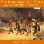 The Brahman, the Tiger and the Six Ju..., Mary Frere