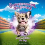 Gus and Elliot Go Big 6, Corey Powell