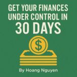 How to Get Your Finances Under Contro..., Hoang Nguyen