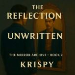The Reflection Unwritten, Krispy