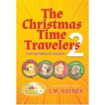 The Christmas Time Travelers 2, L.M.HAYNES