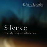 Silence, Robert Sardello