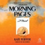 Morning Pages, Kate Feiffer