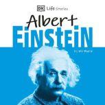 DK Life Stories: Albert Einstein, Wil Mara