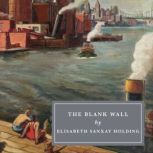 The Blank Wall, Elizabeth Sanxay Holding