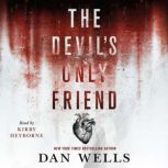 The Devils Only Friend, Dan Wells