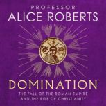 Domination, Alice Roberts