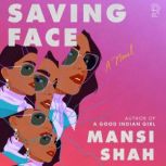 Saving Face, Mansi Shah