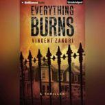 Everything Burns, Vincent Zandri