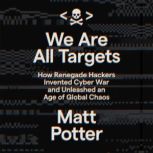 We Are All Targets, Matt Potter