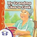My Grandma Likes To Cook, Kim Mitzo Thompson
