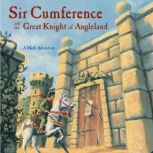Sir Cumference and the Great Knight o..., Cindy Neuschwander