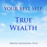 Your Best Self True Wealth, Brenda Shoshanna