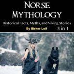 Norse Mythology Historical Facts, Myths, and Viking Stories, Birker Leif