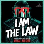 I Am the Law, Michael Molcher