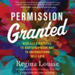 Permission Granted, Regina Louise