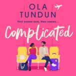 Complicated, Ola Tundun