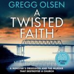 A Twisted Faith, Gregg Olsen