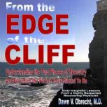 From the Edge of the Cliff Understanding the Two Phases of Recovery and Becoming the Person You’re Meant to Be, Dawn V. Obrecht, M.D.