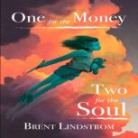 One For The Money Two For The Soul, Brent Lindstrom