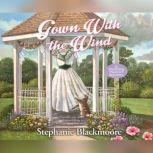 Gown with the Wind, Stephanie Blackmoore