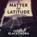 A Matter of Latitude, Isobel Blackthorn
