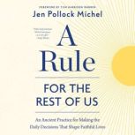 A Rule for the Rest of Us, Jen Pollock Michel