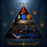 Space, Sasa Slavic