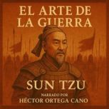 El Arte de la Guerra  Estrategias Et..., Sun Tzu