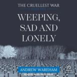 Weeping, Sad and Lonely, Andrew Wareham