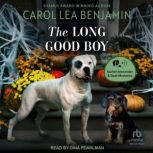 The Long Good Boy, Carol Lea Benjamin