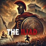 The Iliad, Homer