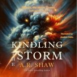 Kindling the Storm, A. R. Shaw