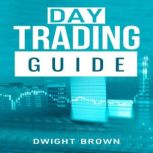 Day Trading Guide, Dwight Brown