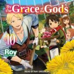 By the Grace of the Gods Volume 10, Roy
