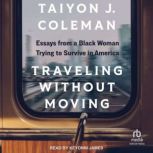 Traveling Without Moving, Taiyon J. Coleman