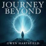 Journey Beyond Conversations with th..., Owen Hartsfield