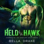 Held by the Hawk, Bella Drake