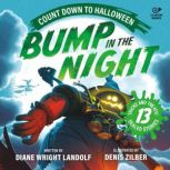 Bump in the Night Count Down to Hall..., Diane Wright Landolf